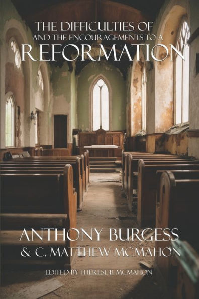 the Difficulties of and Encouragements to a Reformation