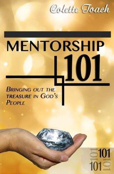 Mentorship 101: Bringing Out the Treasure in God's People