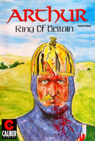 Title: Arthur: King of Britain #3, Author: Michael Fraley