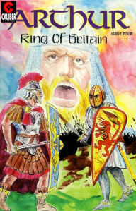 Title: Arthur: King of Britain #4, Author: Michael Fraley