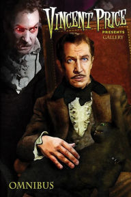 Title: Vincent Price Presents: Gallery Omnibus, Author: Joel Robinson