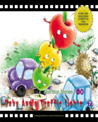 Title: Baby Apple Traffic Lights: A Fairy Tale that Encourages Children to Love Fruit, Author: Yang Lan