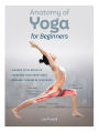 Anatomy of Yoga for Beginners