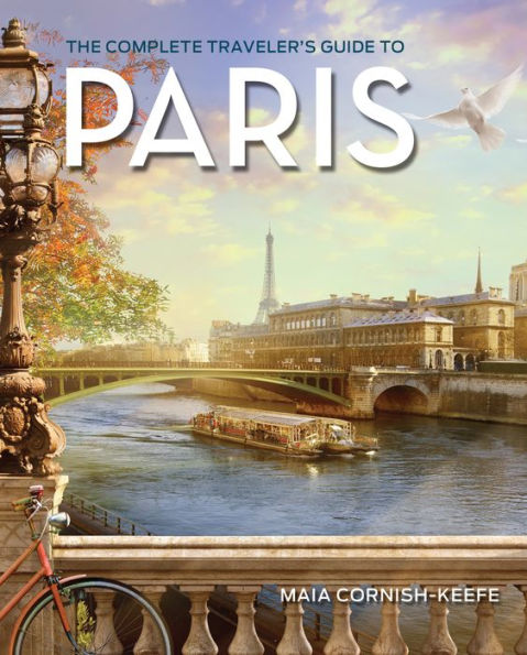 The Complete Traveler's Guide to Paris