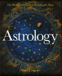 Astrology: A Worldwide Guide to Reading the Stars