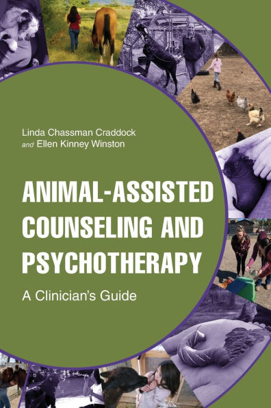 Animal-Assisted Counseling and Psychotherapy: A Clinician's Guide