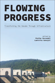 Free audio book to download Flowing Progress: Transforming the Danube Through Infrastructure (English Edition) PDF MOBI