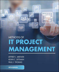 Title: Methods of IT Project Management, Fifth Edition, Author: Jeffrey L. Brewer