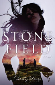 Title: Stone Field: A Novel, Author: Christy Lenzi