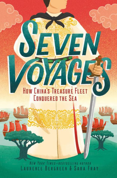 Seven Voyages: How China's Treasure Fleet Conquered the Sea