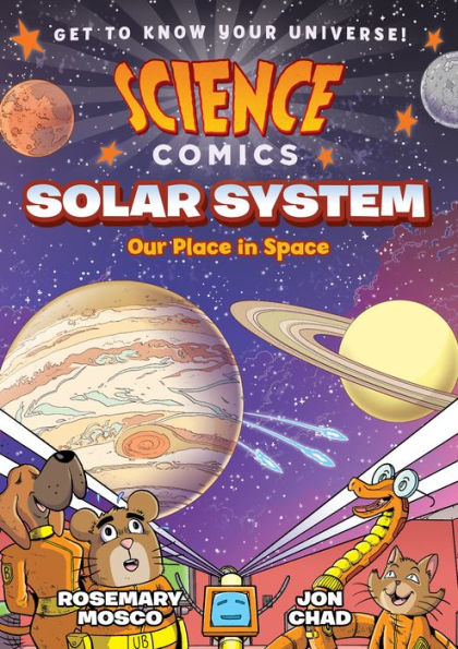 Solar System: Our Place Space (Science Comics Series)