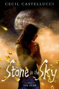 Title: Stone in the Sky, Author: Cecil Castellucci