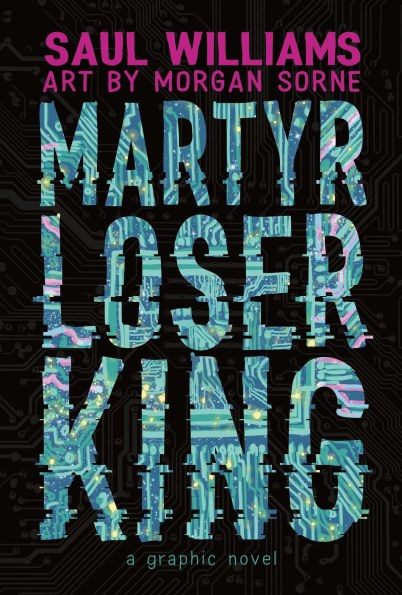 Martyr Loser King: A Graphic Novel