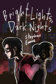 Title: Bright Lights, Dark Nights, Author: Stephen Emond