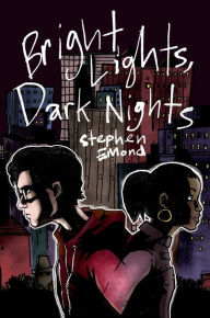 Title: Bright Lights, Dark Nights, Author: Stephen Emond