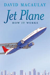 Title: Jet Plane: How It Works, Author: David Macaulay
