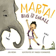 Title: Marta! Big & Small, Author: Jen Arena