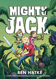 Title: Mighty Jack (Mighty Jack Series #1), Author: Ben Hatke