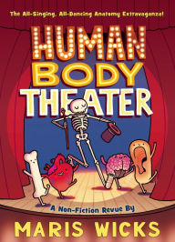 Title: Human Body Theater, Author: Maris Wicks