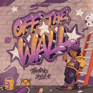 Title: Off the Wall, Author: Theodore Taylor III