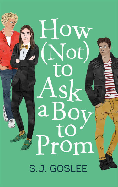 How (Not) to Ask a Boy to Prom