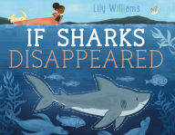 Title: If Sharks Disappeared, Author: Lily Williams
