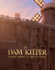 Title: The Dam Keeper (Dam Keeper Series #1), Author: Robert Kondo