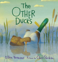 Title: The Other Ducks, Author: Ellen Yeomans