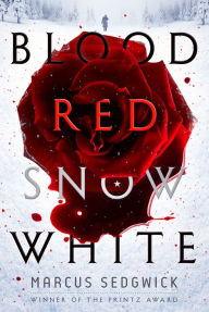 Title: Blood Red Snow White, Author: Marcus Sedgwick