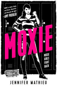Download books free online Moxie 9781250104267 by Jennifer Mathieu