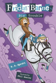 Title: Big Trouble: A Friday Barnes Mystery, Author: R. A. Spratt