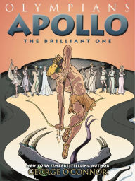 Title: Apollo: The Brilliant One (Olympians Series #8), Author: George O'Connor