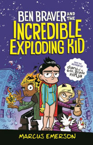 Pdf file ebook download Ben Braver and the Incredible Exploding Kid