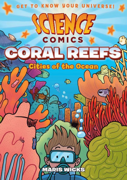 Coral Reefs: Cities of the Ocean (Science Comics Series)