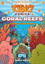 Coral Reefs: Cities of the Ocean (Science Comics Series)