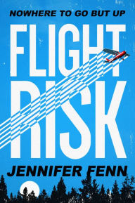 Title: Flight Risk, Author: Jennifer Fenn