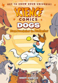 Title: Dogs: From Predator to Protector, Author: Andy Hirsch