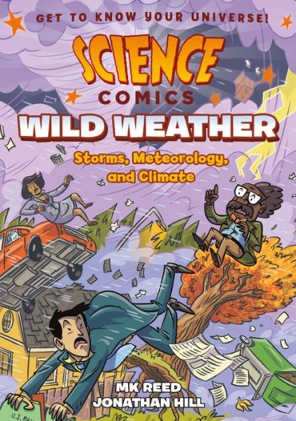 Wild Weather: Storms, Meteorology, and Climate (Science Comics Series)