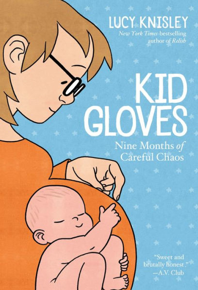 Kid Gloves: Nine Months of Careful Chaos