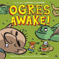 Title: Ogres Awake!, Author: James Sturm