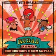 Title: Rudas: Niño's Horrendous Hermanitas, Author: Yuyi Morales