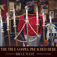 Title: The True Gospel Preached Here, Author: Bruce West