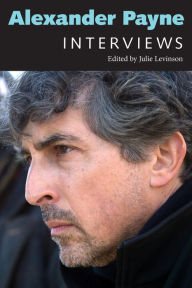 Title: Alexander Payne: Interviews, Author: Julie Levinson