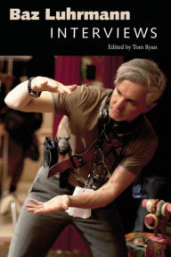 Title: Baz Luhrmann: Interviews, Author: Tom Ryan