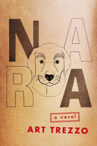 Title: Nara, a Novel, Author: Art Trezzo