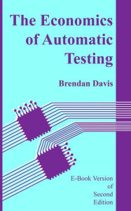 Title: The Economics of Automatic Testing, Author: Brendan Davis