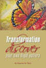 Transformation: Discover Your Own Flight Pattern