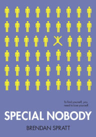 Title: Special Nobody, Author: Brendan Spratt