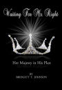 Waiting For Mr. Right: Her Majesty In His Plans
