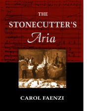 Title: The Stonecutter's Aria, Author: Carol Faenzi